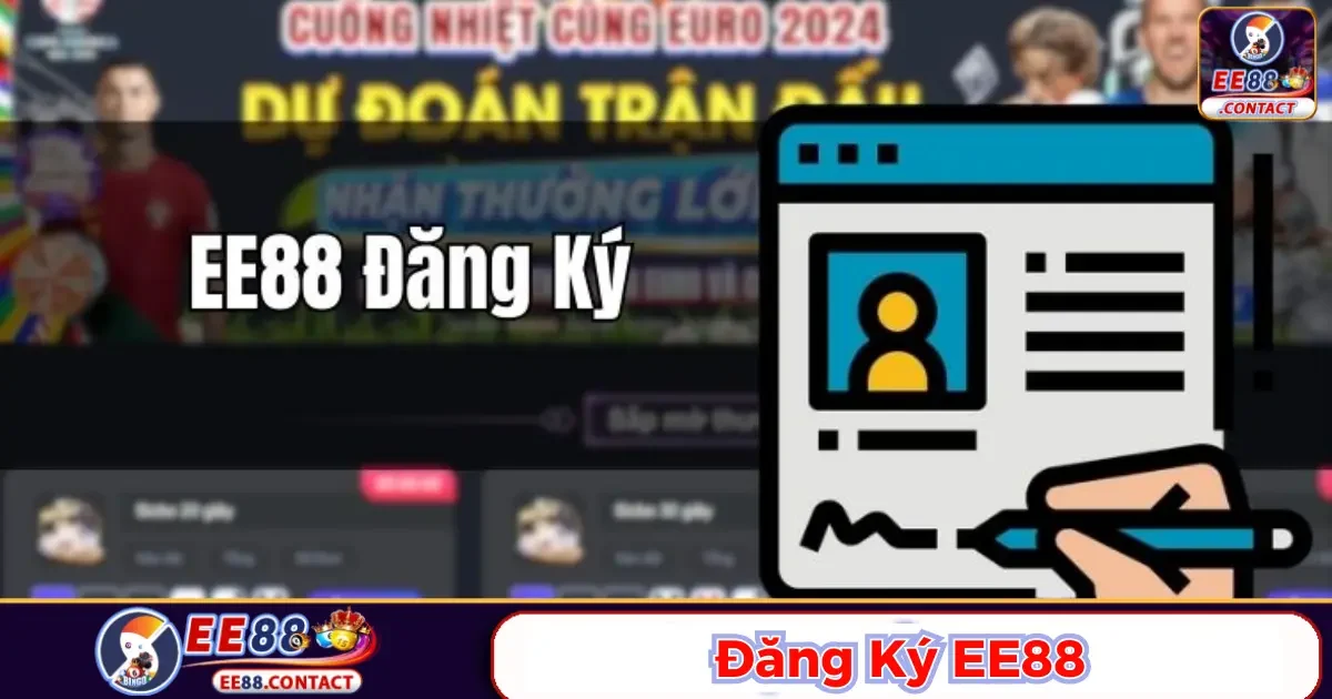 Đăng Ký Ee88 - Mở Ra Cơ Hội Giải Trí Và Phần Thưởng Khủng 1 Đăng ký Ee88 dễ dàng: Tất cả những gì bạn cần biết