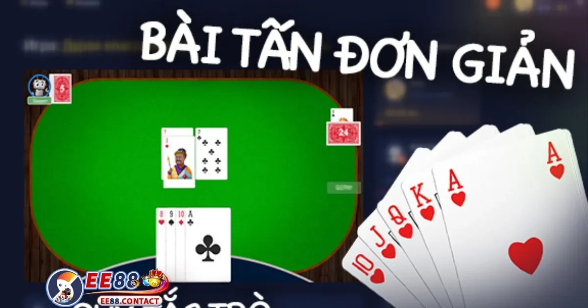Game Bài Tấn EE88 – Khám Phá Nét Truyền Thống 3 Bí Kíp "Chặn Đầu" Đối Thủ Khi Chơi Tấn Tại EE88