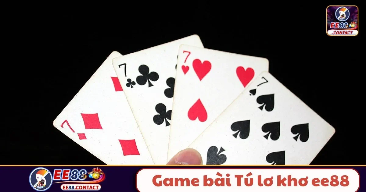 Game Bài Tú Lơ Khơ EE88 – Tựa Game Quốc Dân