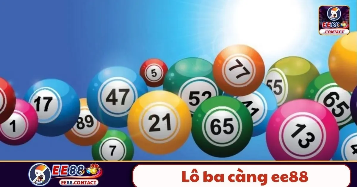 Lô ba càng EE88 là gì? Cách chơi và cách tính tiền chi tiết