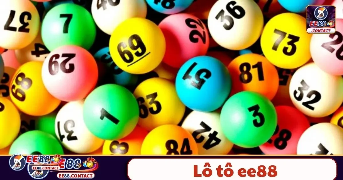 Lô tô EE88 là gì? Cách phân biệt với lô đề truyền thống